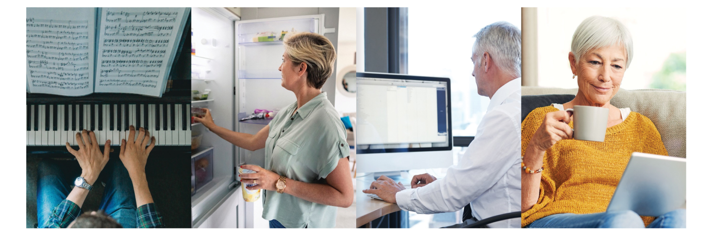 Split into 4 images side-by-side. The first image is a bird’s eye view of an individual’s hands playing the piano. The second image is of an older woman grabbing food from the fridge. The third image is of an older man sitting at his desk on his computer. The last image is of an older woman sitting on the couch with a mug in her hand while she looks at her tablet.